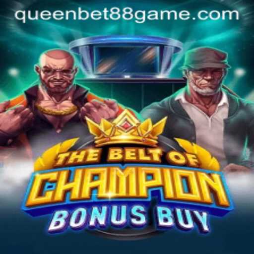 Mastering TheBeltOfChampionBonusBuy: The Ultimate Guide to QUEENBET88's Latest Sensation